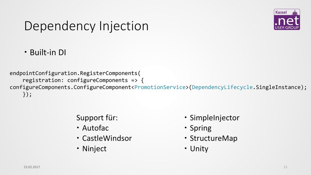 Dependency Injection Built-in DI Support für: Autofac CastleWindsor