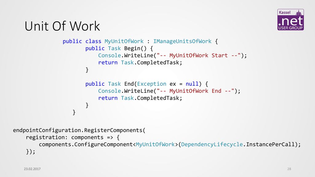 Unit Of Work public class MyUnitOfWork : IManageUnitsOfWork {