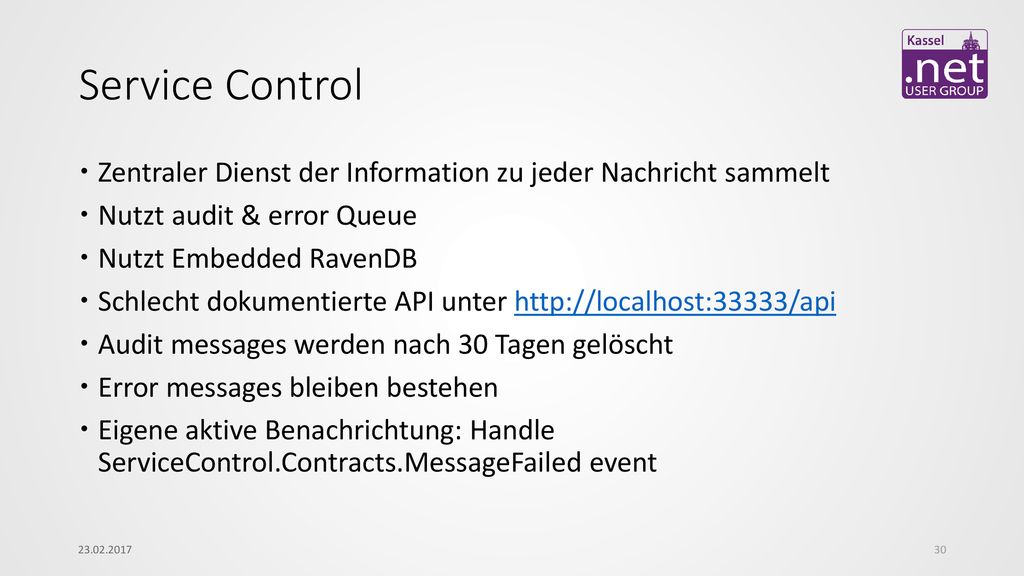 Service Control Zentraler Dienst der Information zu jeder Nachricht sammelt. Nutzt audit & error Queue.