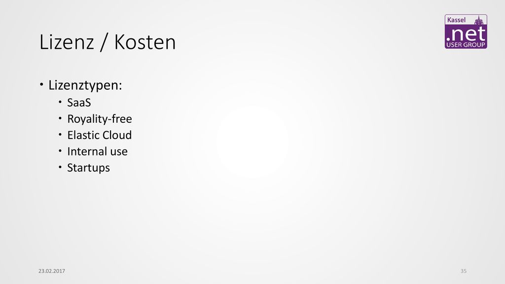 Lizenz / Kosten Lizenztypen: SaaS Royality-free Elastic Cloud