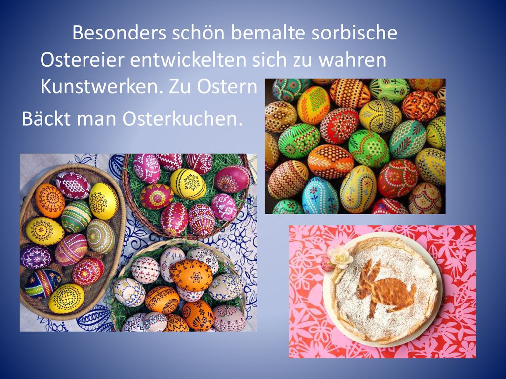 Besonders schön bemalte sorbische Ostereier entwickelten sich zu wahren Kunstwerken.