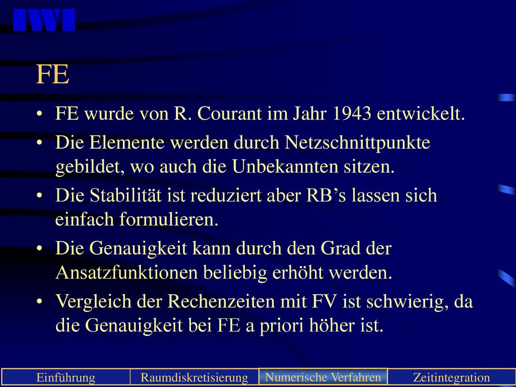 FE FE wurde von R. Courant im Jahr 1943 entwickelt.