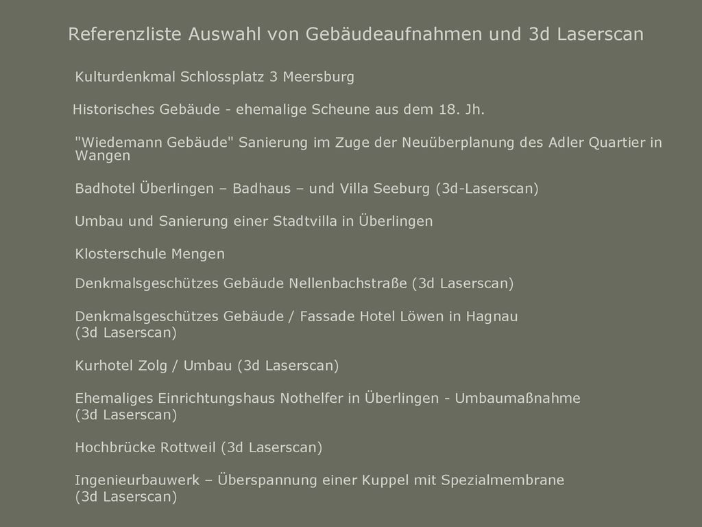 Referenzliste Auswahl von Gebäudeaufnahmen und 3d Laserscan