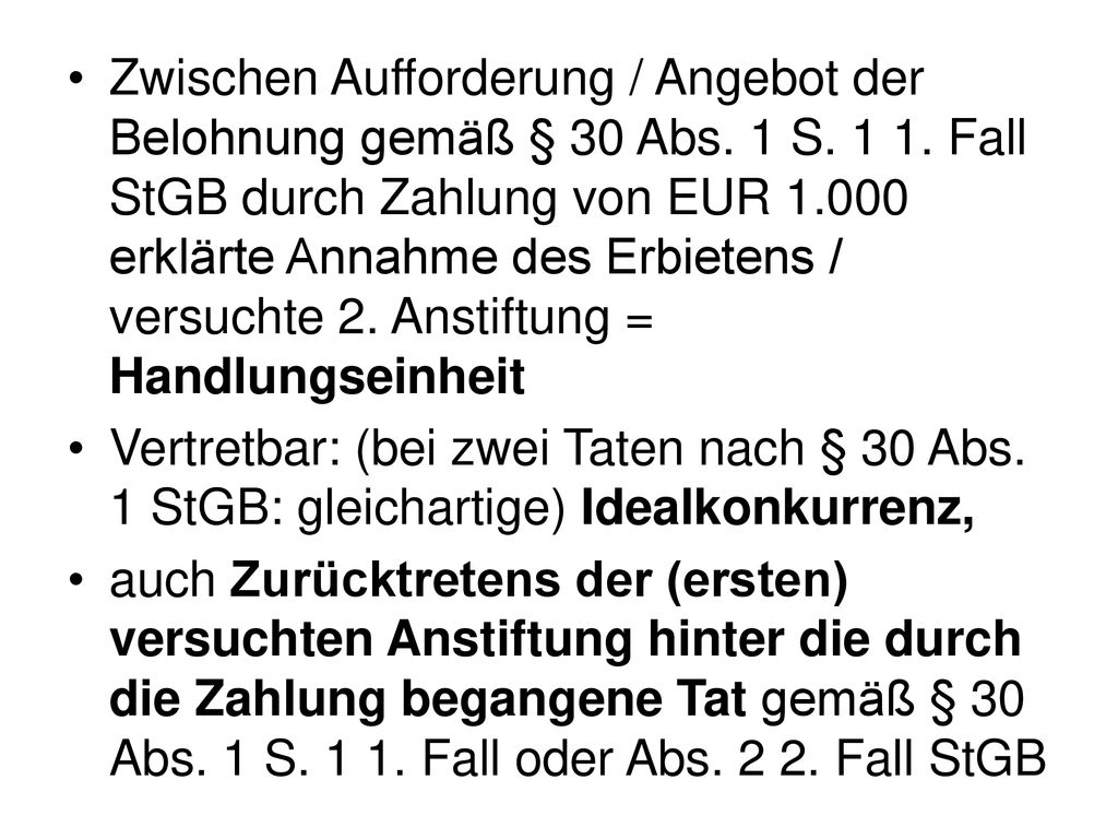 Zwischen Aufforderung / Angebot der Belohnung gemäß § 30 Abs. 1 S. 1 1