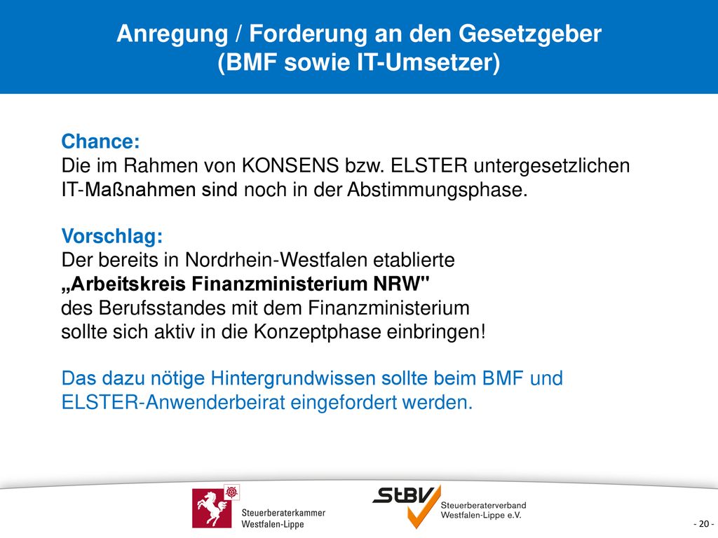 Anregung / Forderung an den Gesetzgeber (BMF sowie IT-Umsetzer)