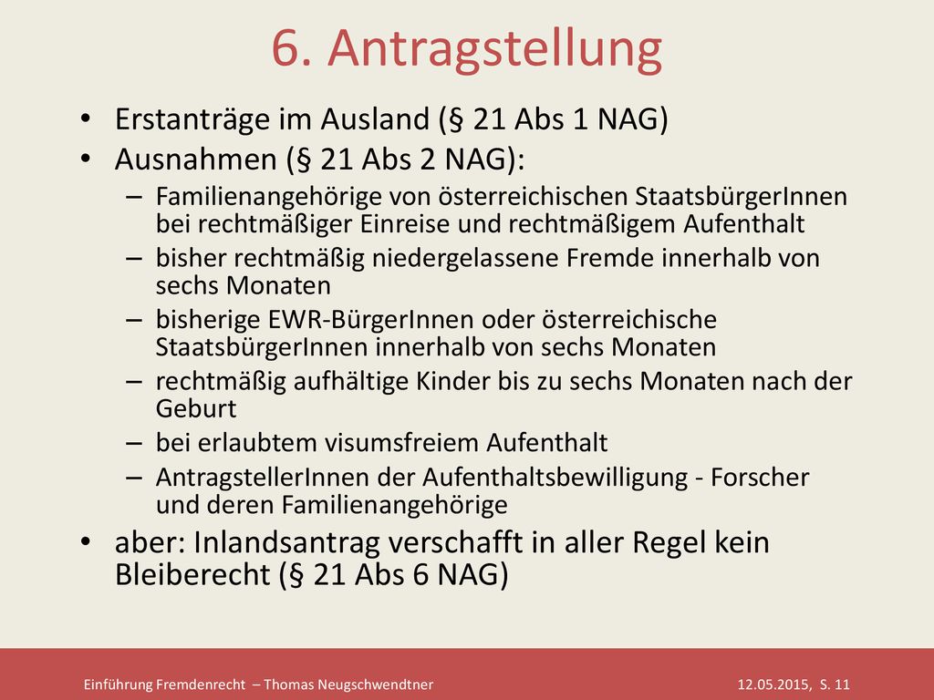 6. Antragstellung Erstanträge im Ausland (§ 21 Abs 1 NAG)