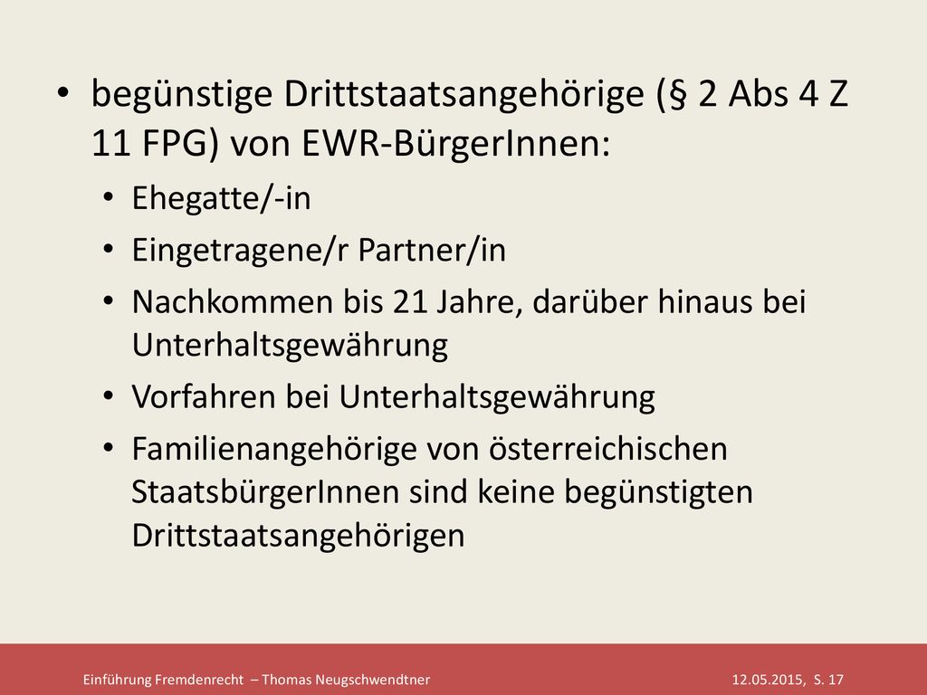 begünstige Drittstaatsangehörige (§ 2 Abs 4 Z 11 FPG) von EWR-BürgerInnen: