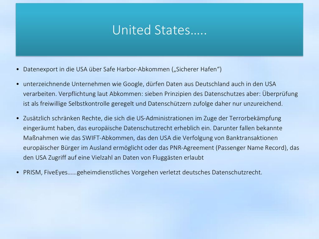 United States….. Datenexport in die USA über Safe Harbor-Abkommen („Sicherer Hafen )