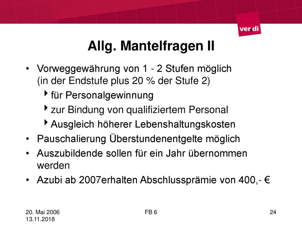 Allg. Mantelfragen II Vorweggewährung von Stufen möglich (in der Endstufe plus 20 % der Stufe 2)