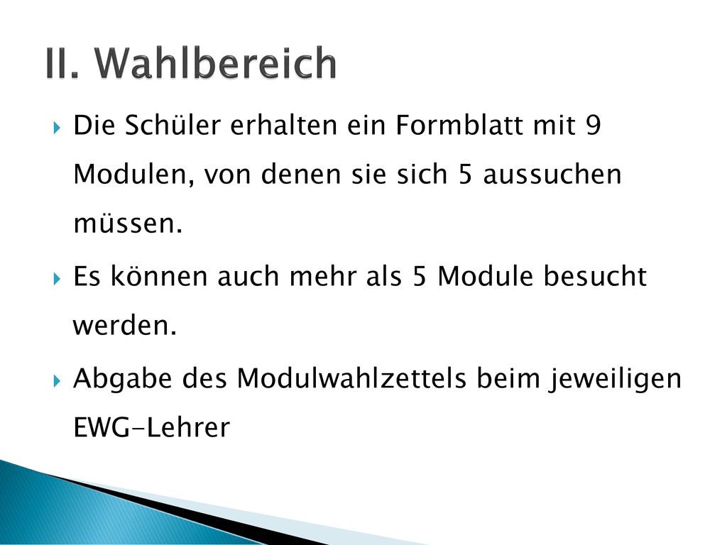 II. Wahlbereich Die Schüler erhalten ein Formblatt mit 9 Modulen, von denen sie sich 5 aussuchen müssen.