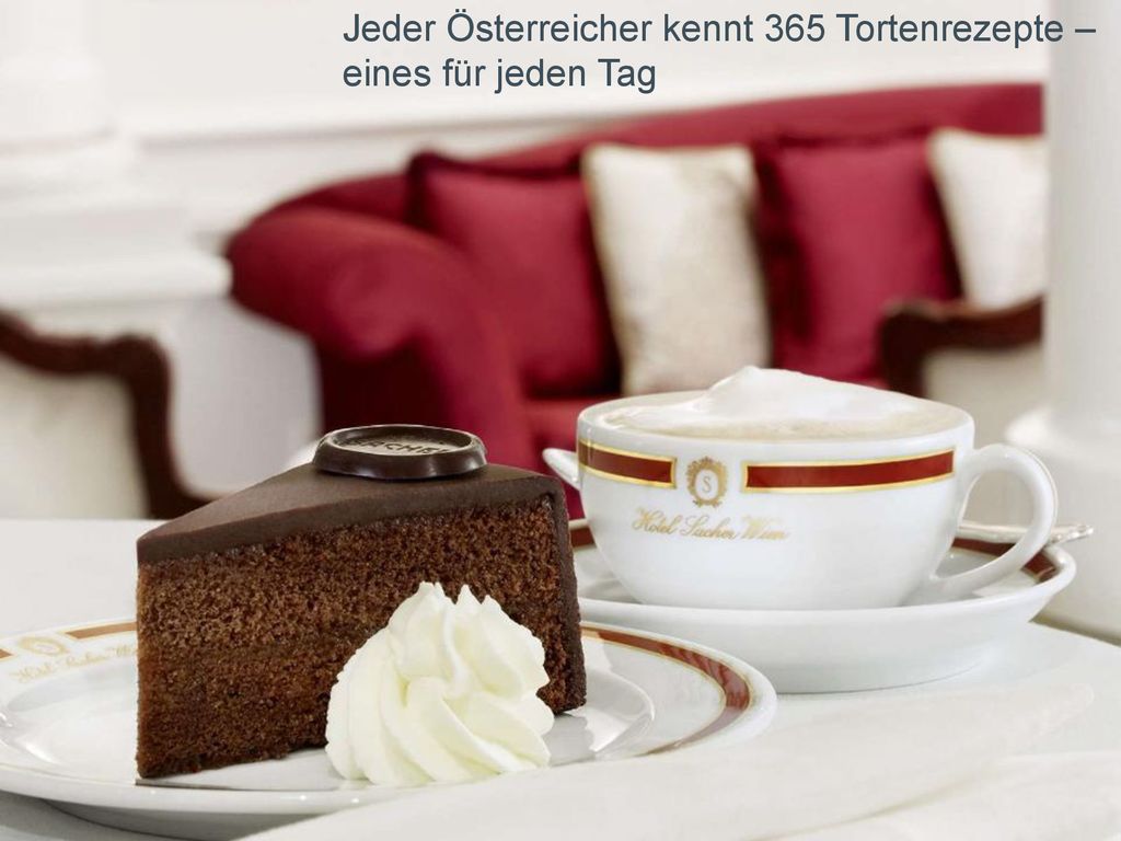Jeder Österreicher kennt 365 Tortenrezepte – eines für jeden Tag