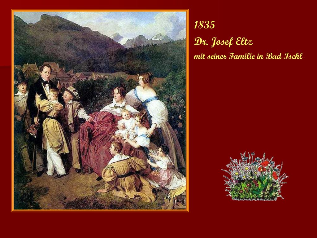 1835 Dr. Josef Eltz mit seiner Familie in Bad Ischl