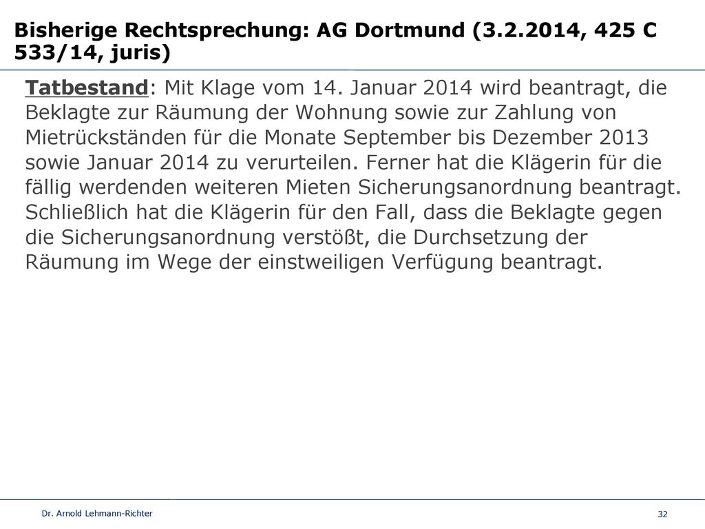 Bisherige Rechtsprechung: AG Dortmund ( , 425 C 533/14, juris)