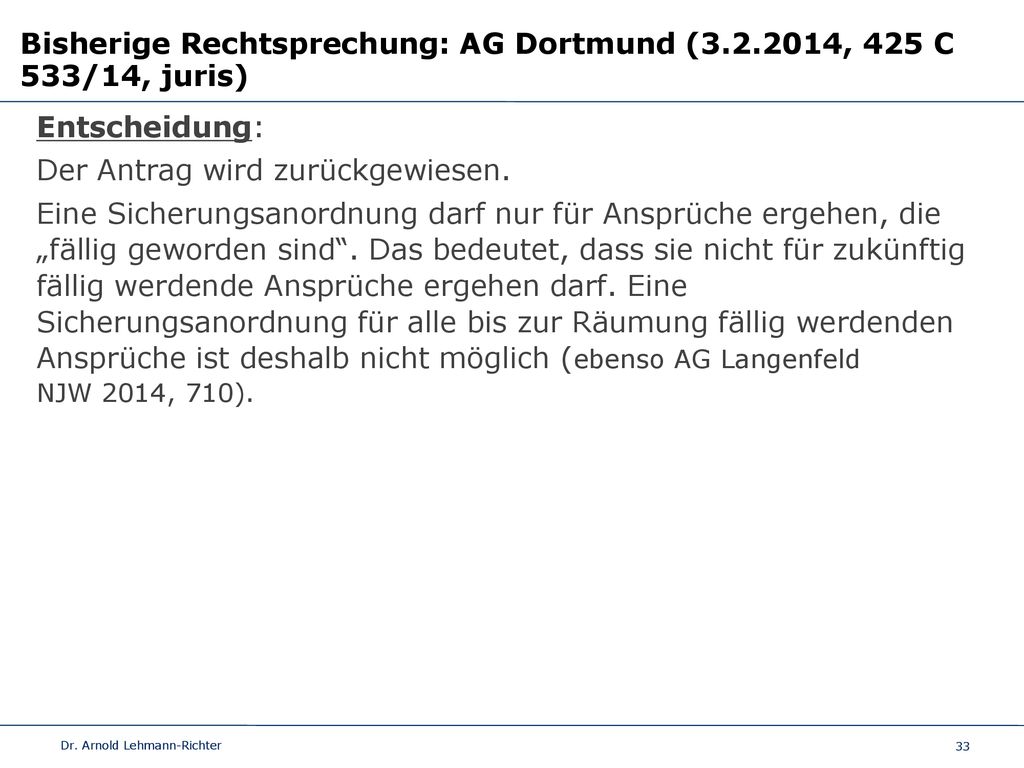 Bisherige Rechtsprechung: AG Dortmund ( , 425 C 533/14, juris)