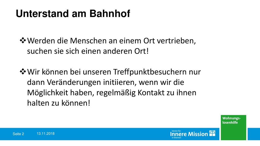 Unterstand am Bahnhof Werden die Menschen an einem Ort vertrieben, suchen sie sich einen anderen Ort!