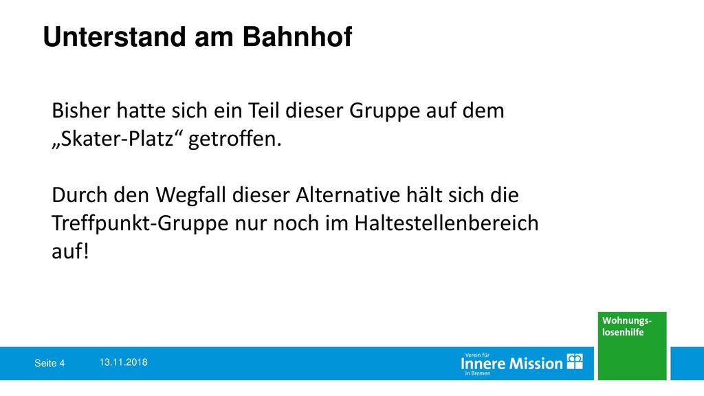 Unterstand am Bahnhof Bisher hatte sich ein Teil dieser Gruppe auf dem „Skater-Platz getroffen.