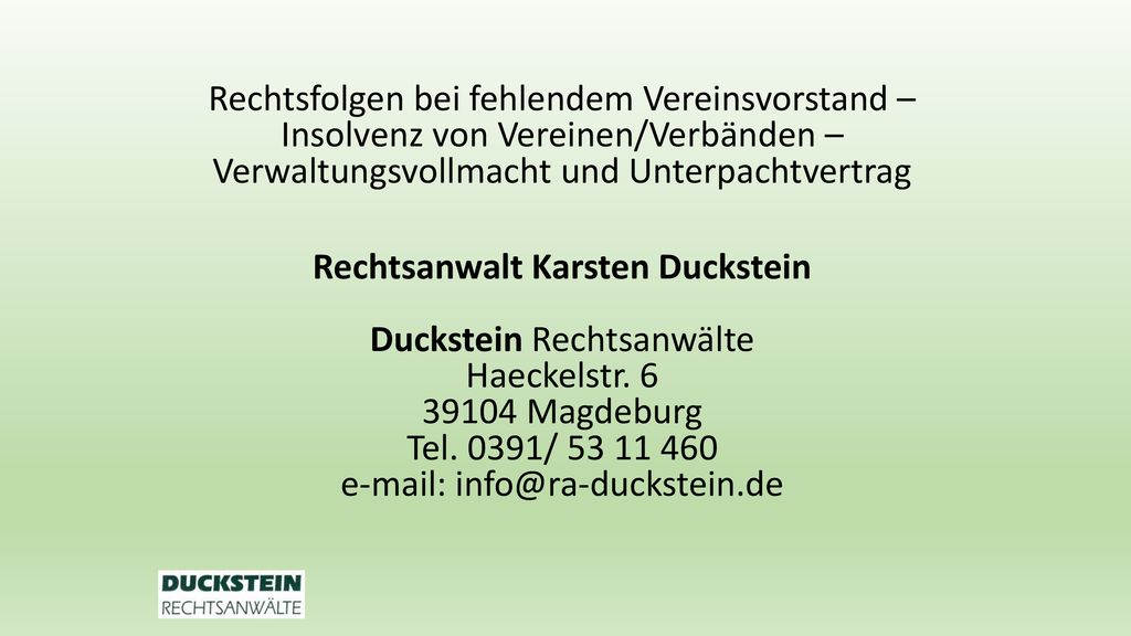 Rechtsfolgen bei fehlendem Vereinsvorstand – Insolvenz von Vereinen/Verbänden – Verwaltungsvollmacht und Unterpachtvertrag