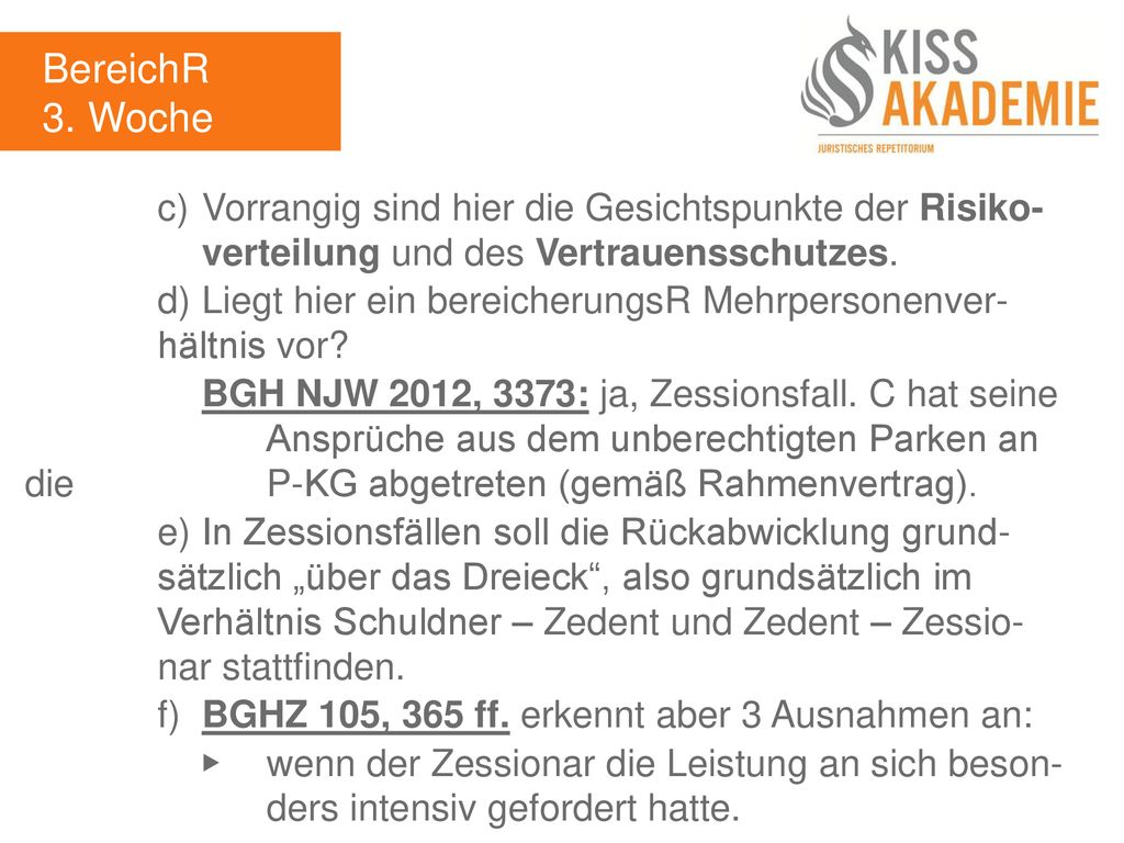 BereichR 3. Woche. c) Vorrangig sind hier die Gesichtspunkte der Risiko- verteilung und des Vertrauensschutzes.