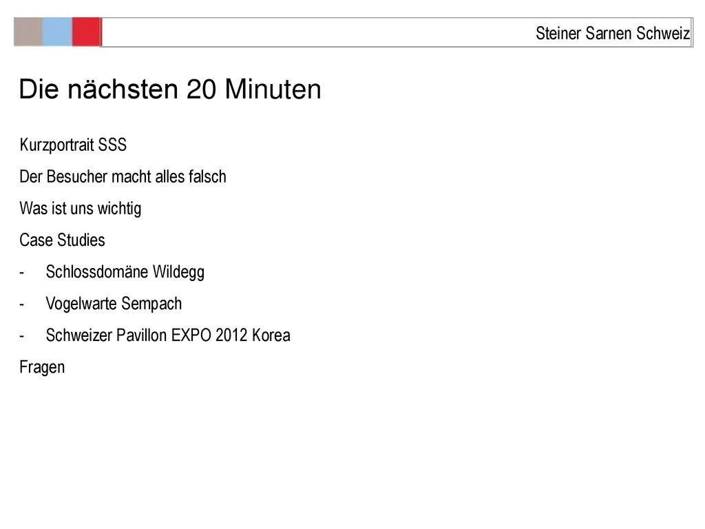 Die nächsten 20 Minuten Steiner Sarnen Schweiz Kurzportrait SSS