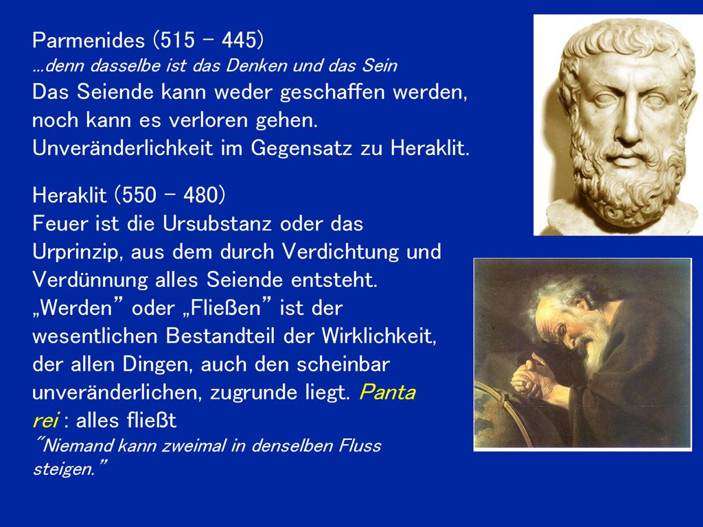 Das Seiende kann weder geschaffen werden, noch kann es verloren gehen.