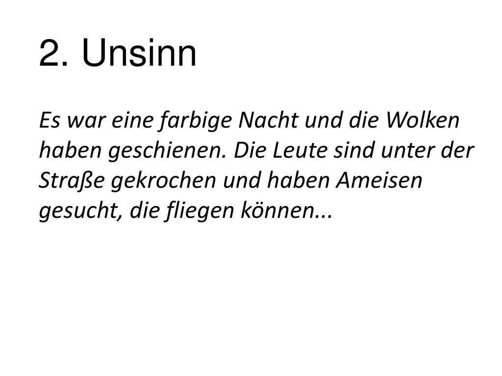 2. Unsinn Es war eine farbige Nacht und die Wolken haben geschienen