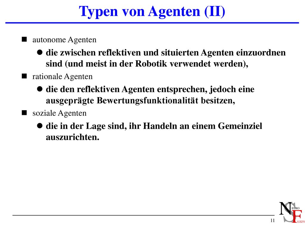 Typen von Agenten (II) 11/13/2018. autonome Agenten.