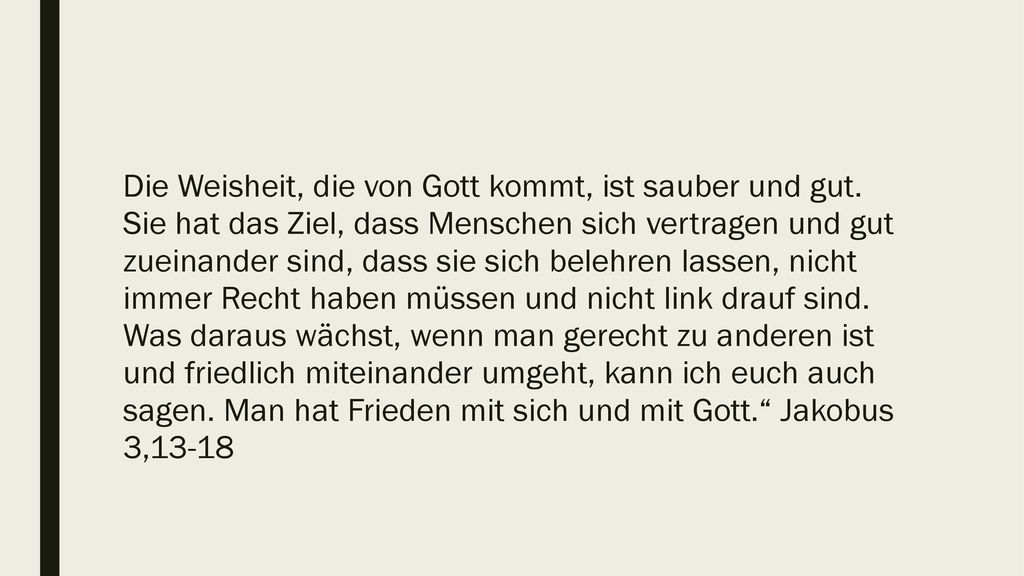 Die Weisheit, die von Gott kommt, ist sauber und gut