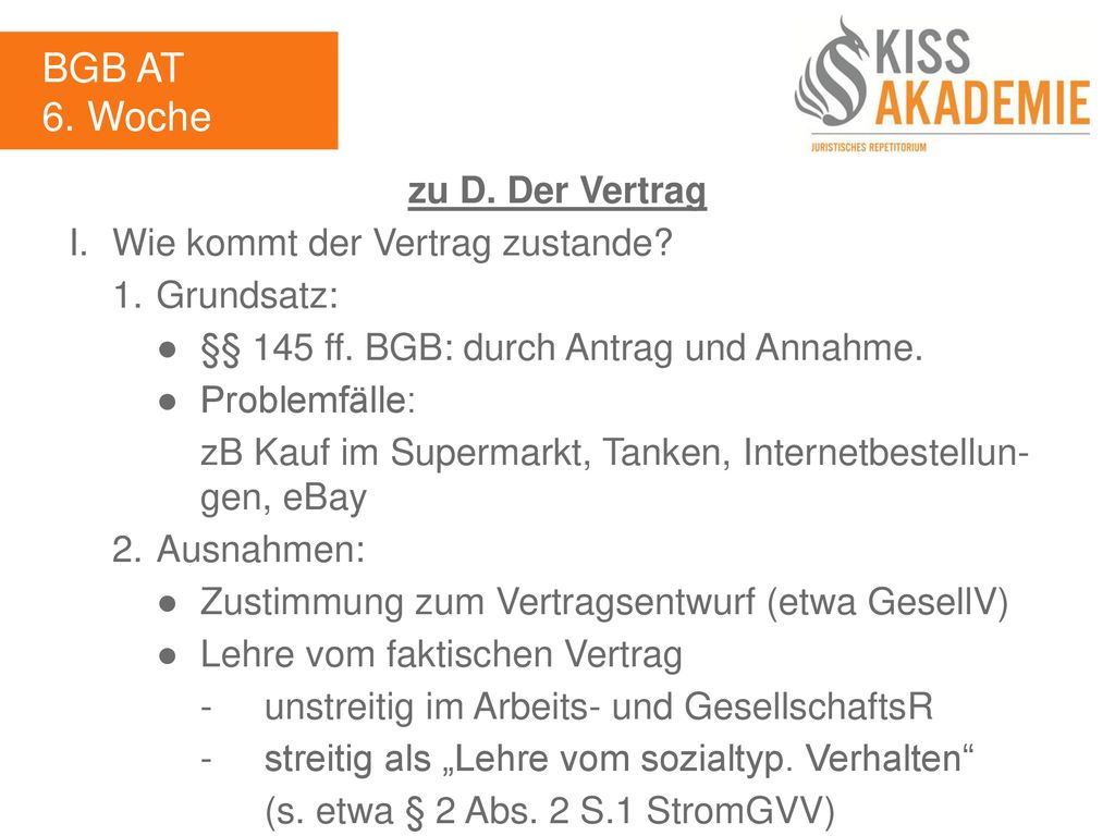 BGB AT 6. Woche zu D. Der Vertrag I. Wie kommt der Vertrag zustande
