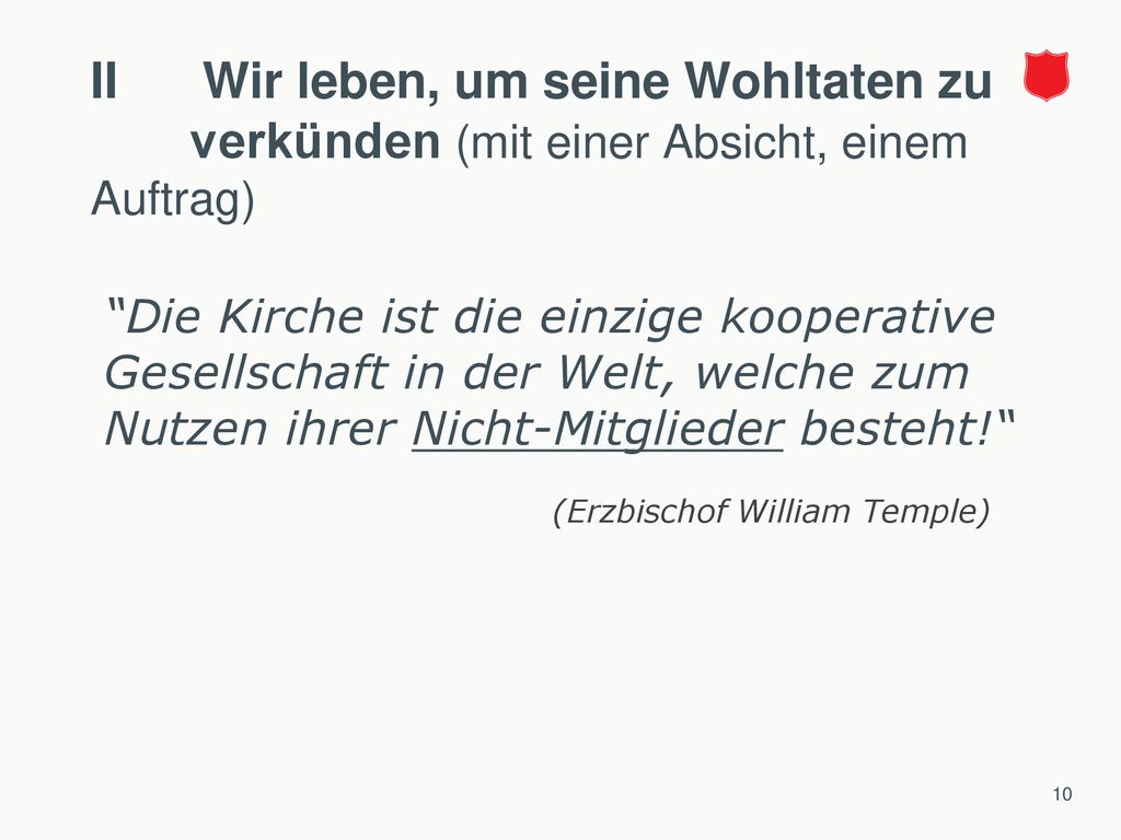 II Wir leben, um seine Wohltaten zu verkünden (mit einer Absicht, einem Auftrag)