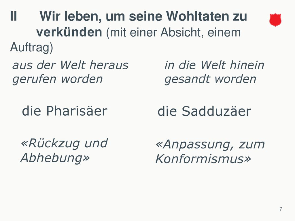 II Wir leben, um seine Wohltaten zu verkünden (mit einer Absicht, einem Auftrag)