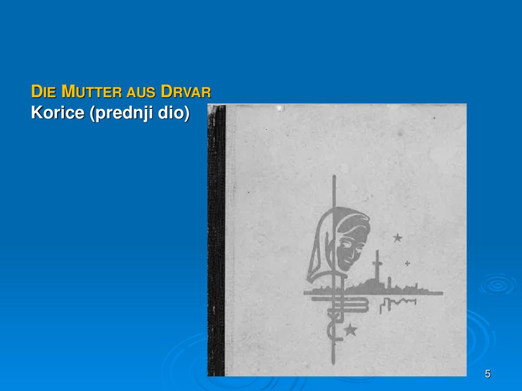 Die Mutter aus Drvar Korice (prednji dio) 5 5 5