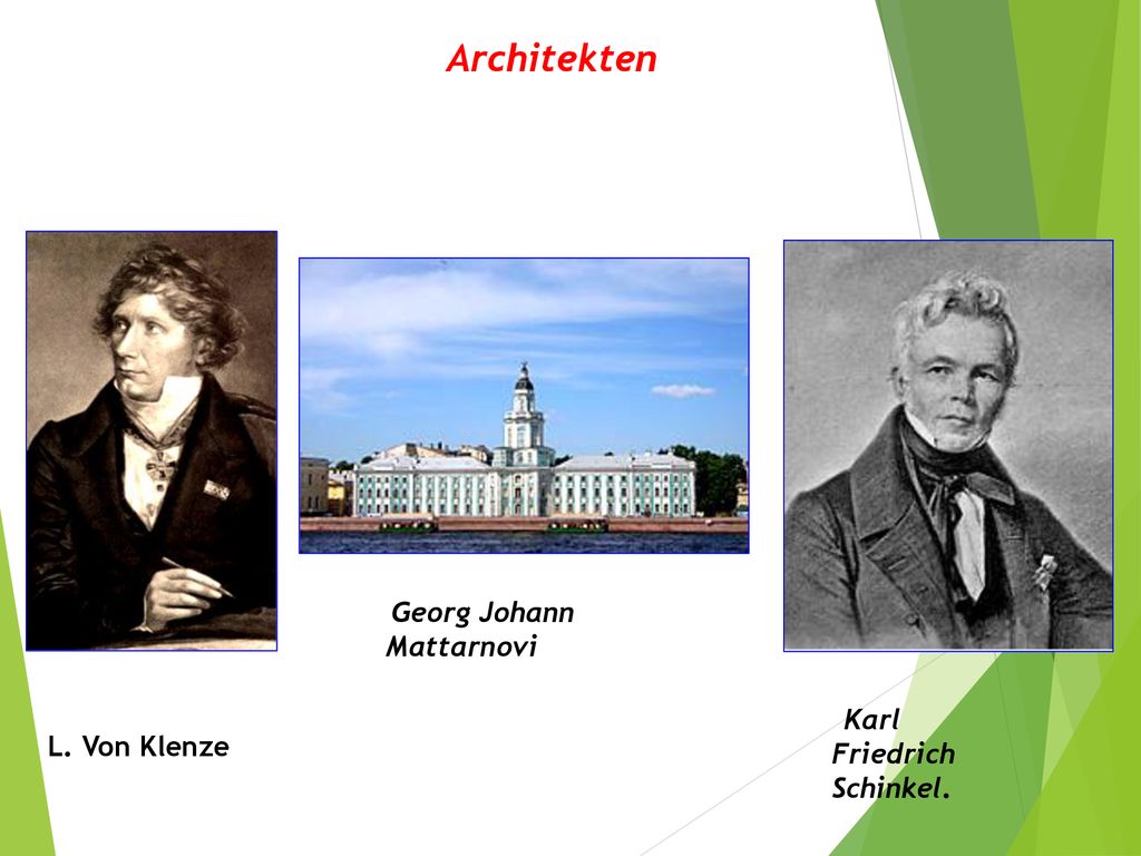 Architekten L. Von Klenze L. Von Klenze Georg Johann Mattarnovi