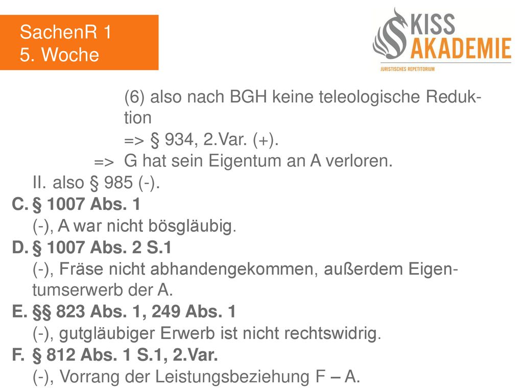 SachenR 1 5. Woche (6) also nach BGH keine teleologische Reduk- tion