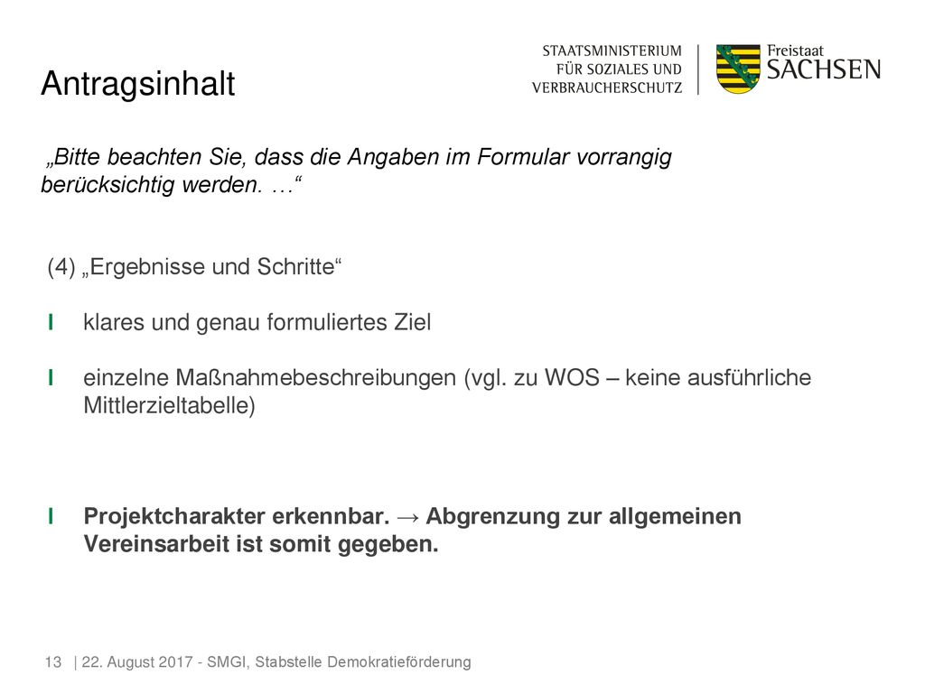 Antragsinhalt „Bitte beachten Sie, dass die Angaben im Formular vorrangig berücksichtig werden. …