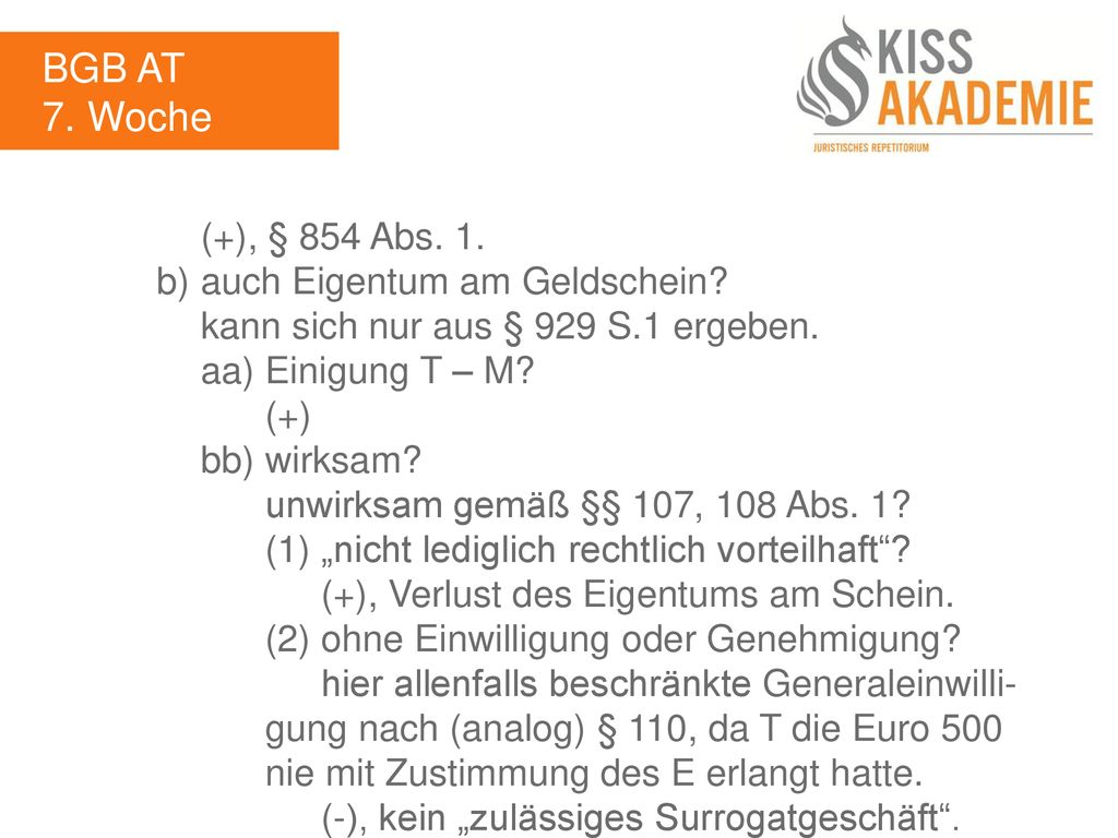 BGB AT 7. Woche (+), § 854 Abs. 1. b) auch Eigentum am Geldschein