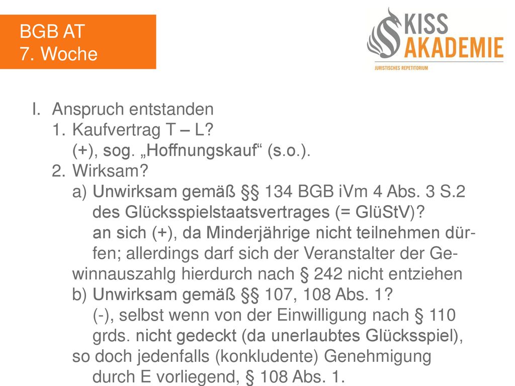 BGB AT 7. Woche I. Anspruch entstanden 1. Kaufvertrag T – L