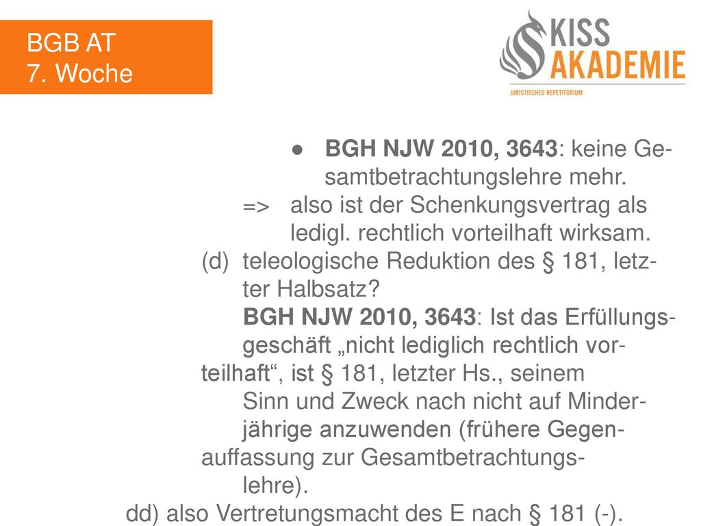 BGB AT 7. Woche. ● BGH NJW 2010, 3643: keine Ge- samtbetrachtungslehre mehr.