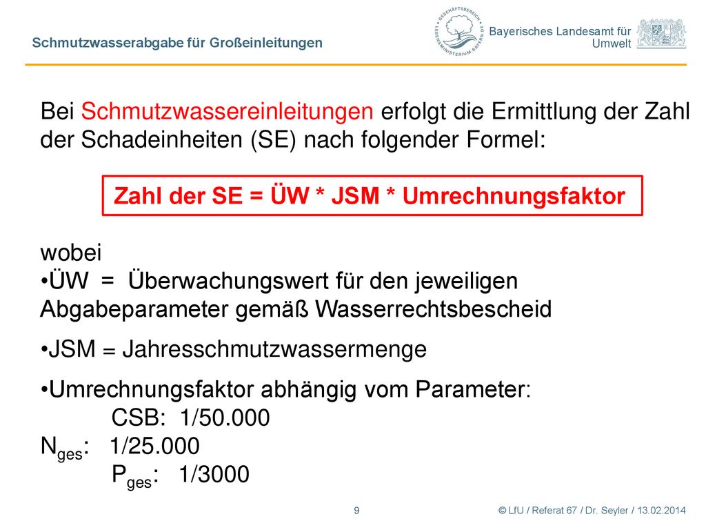 Zahl der SE = ÜW * JSM * Umrechnungsfaktor