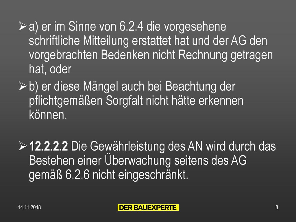 a) er im Sinne von die vorgesehene schriftliche Mitteilung erstattet hat und der AG den vorgebrachten Bedenken nicht Rechnung getragen hat, oder