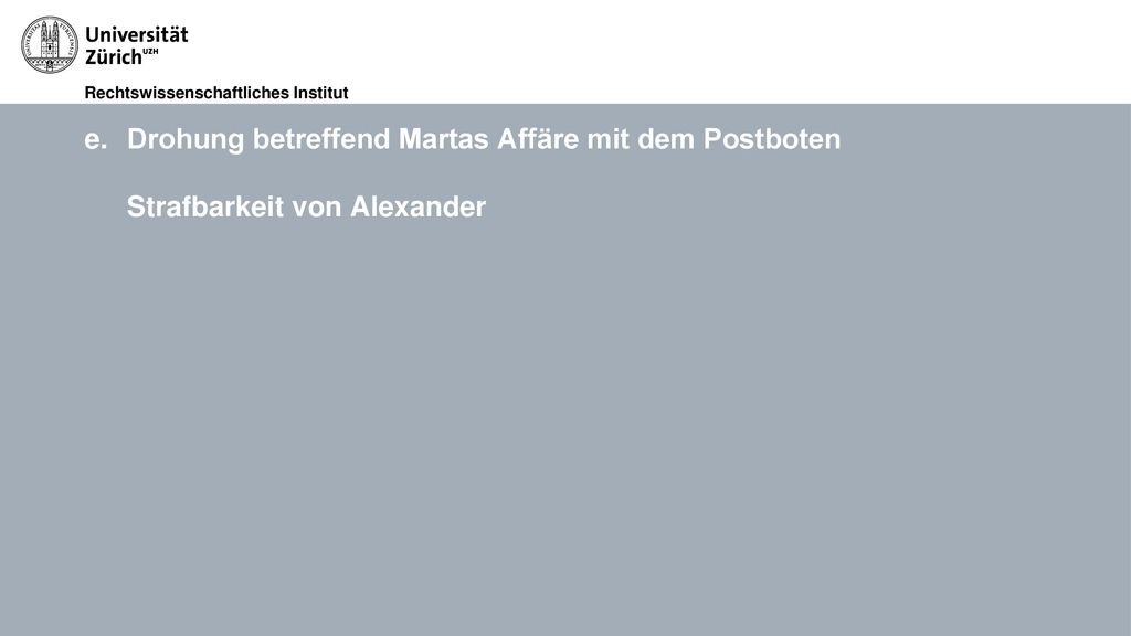 Drohung betreffend Martas Affäre mit dem Postboten Strafbarkeit von Alexander