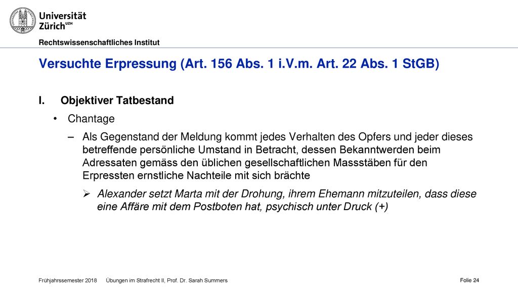 Versuchte Erpressung (Art. 156 Abs. 1 i.V.m. Art. 22 Abs. 1 StGB)