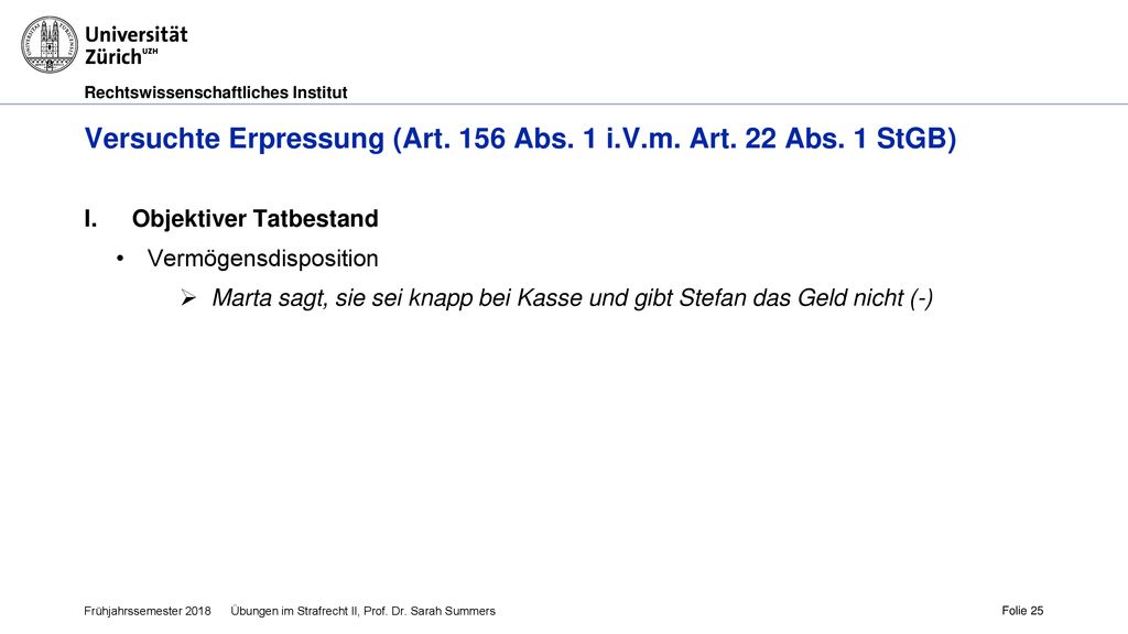 Versuchte Erpressung (Art. 156 Abs. 1 i.V.m. Art. 22 Abs. 1 StGB)