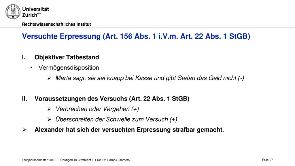 Versuchte Erpressung (Art. 156 Abs. 1 i.V.m. Art. 22 Abs. 1 StGB)