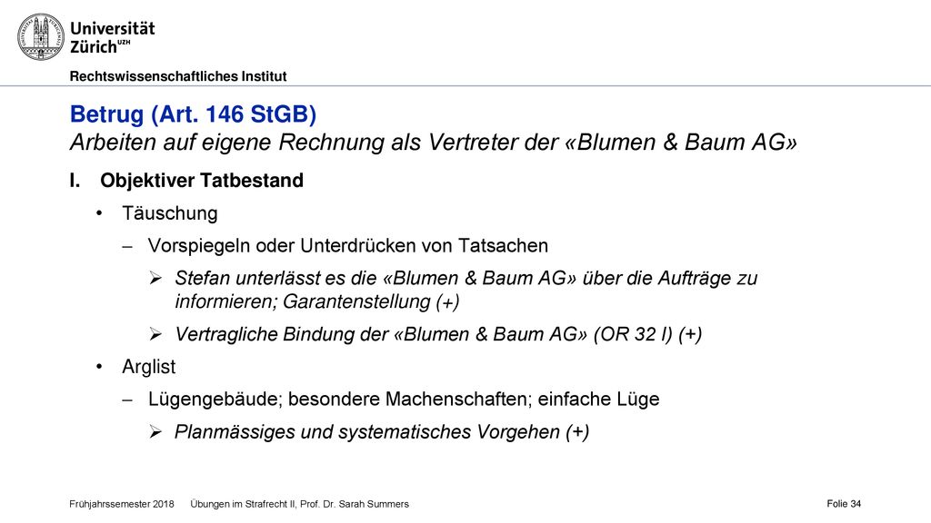 Betrug (Art. 146 StGB) Arbeiten auf eigene Rechnung als Vertreter der «Blumen & Baum AG»