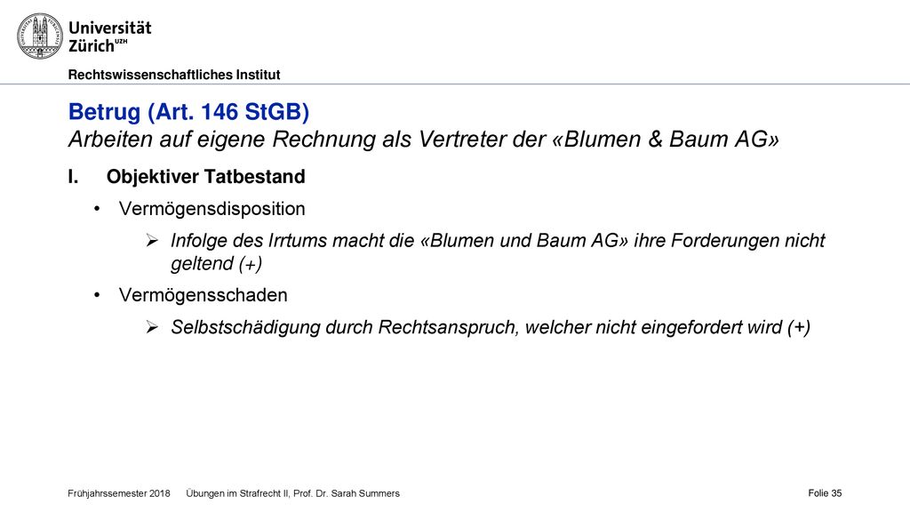 Betrug (Art. 146 StGB) Arbeiten auf eigene Rechnung als Vertreter der «Blumen & Baum AG»