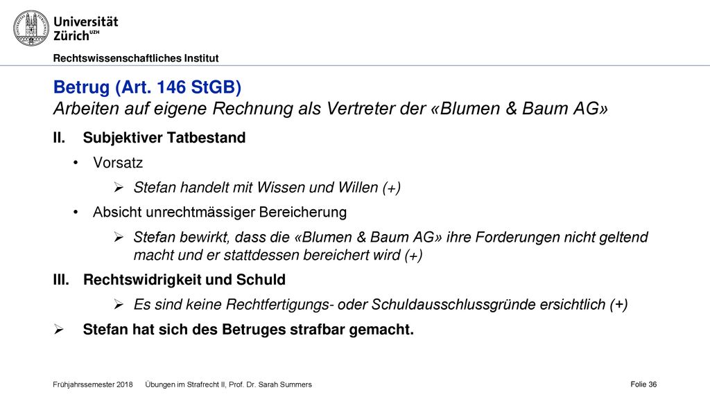 Betrug (Art. 146 StGB) Arbeiten auf eigene Rechnung als Vertreter der «Blumen & Baum AG»