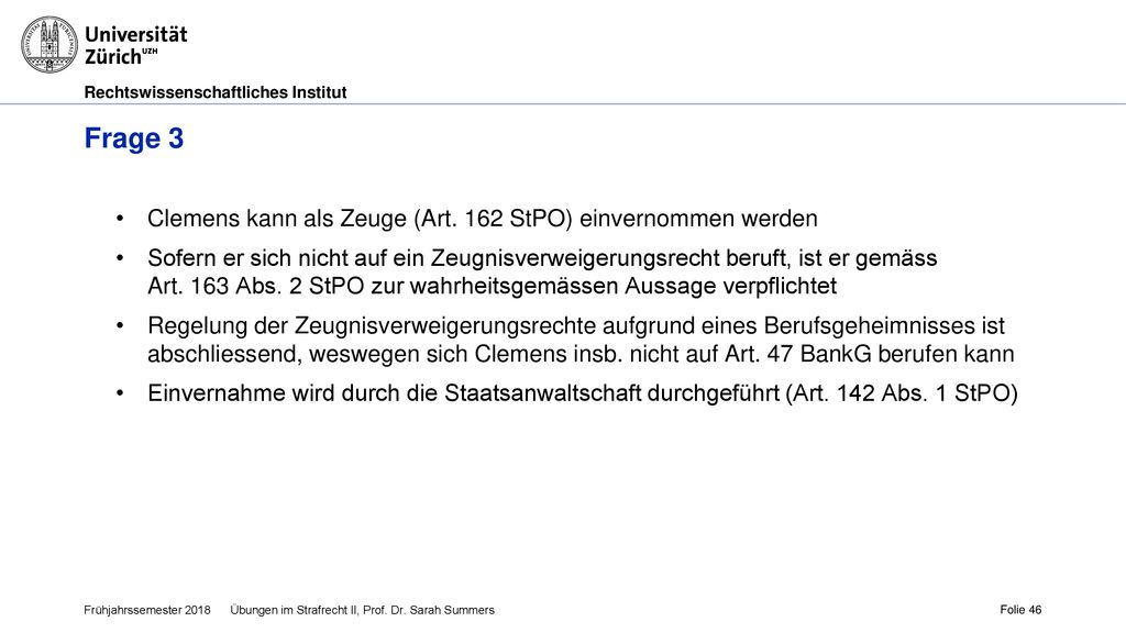 Frage 3 Clemens kann als Zeuge (Art. 162 StPO) einvernommen werden