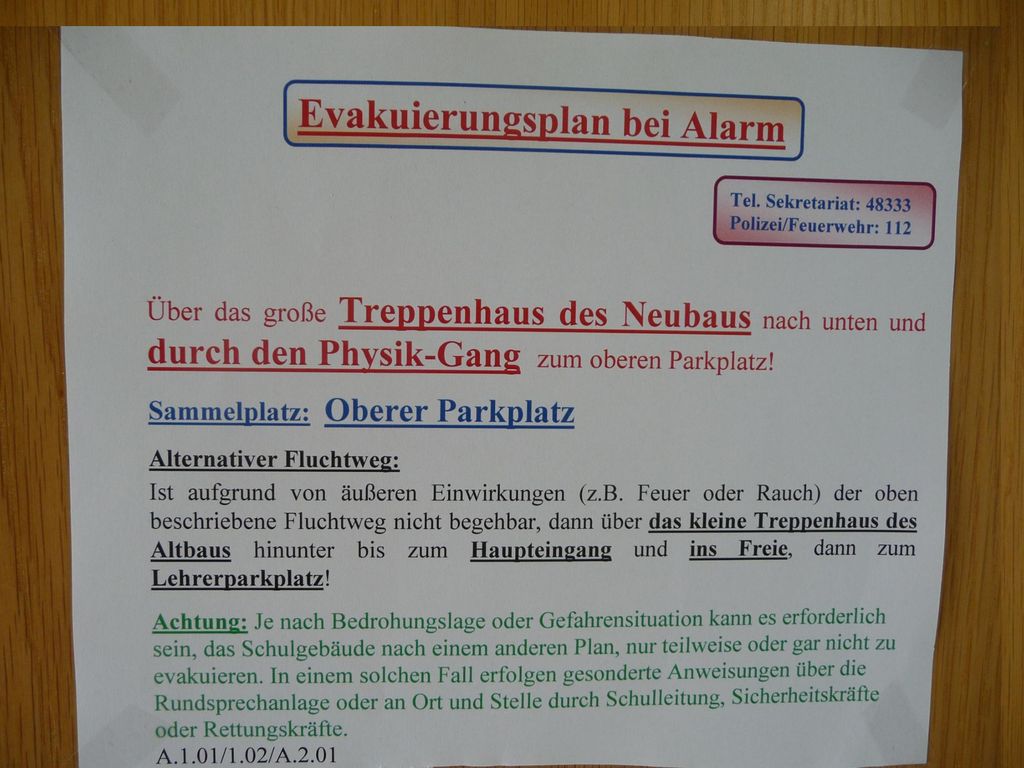 Allgemeines Ordnungsdienst: jeweils ca. vier OberstufenschülerInnen haben eine Woche Dienst, Liste wird erstellt, bitte sofort abzeichnen.