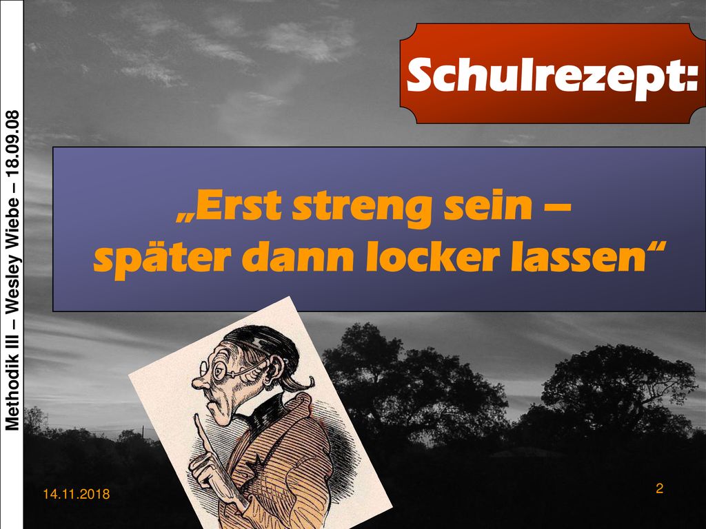 später dann locker lassen Methodik III – Wesley Wiebe –