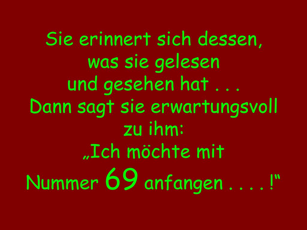 Sie erinnert sich dessen, was sie gelesen und gesehen hat
